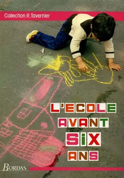 L'Ecole avant six ans : guide du maître