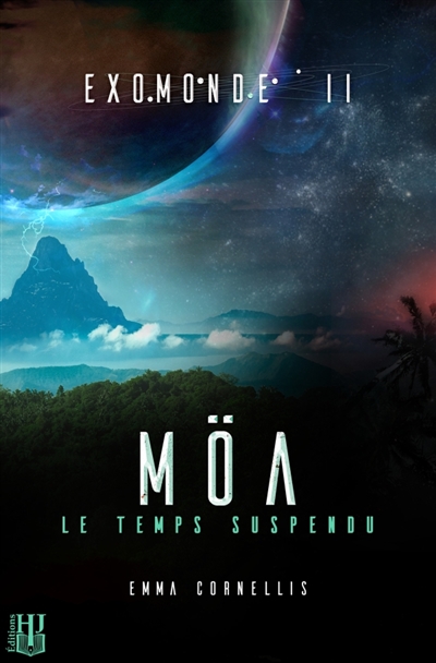 Exomonde - Livre II : Möa, le temps suspendu