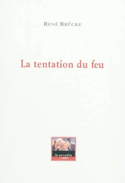 La tentation du feu