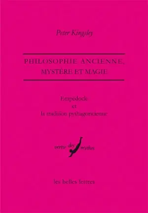 Empédocle et la tradition pythagoricienne : philosophie ancienne, mystère et magie