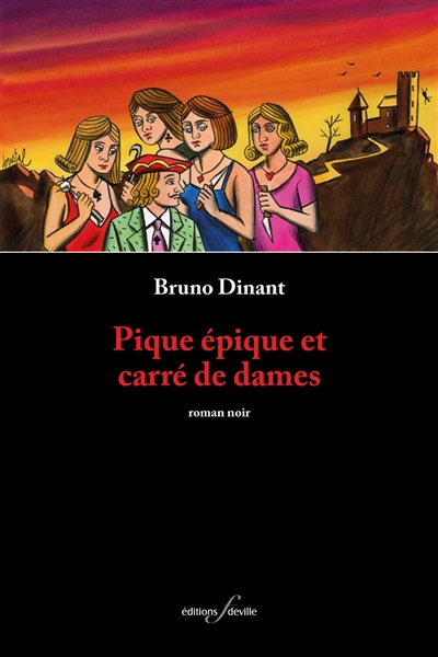 Pique épique et carré de dames : roman noir