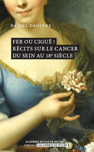 Fer ou ciguë : récits sur le cancer du sein au 18e siècle