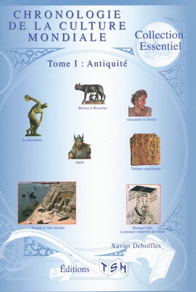 Chronologie de la culture mondiale. Vol. 1. Antiquité