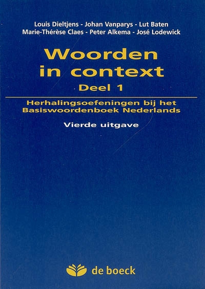 Woorden in context. Vol. 1. Herhalingsoefeningen bij het basiwoordenboek Nederlands