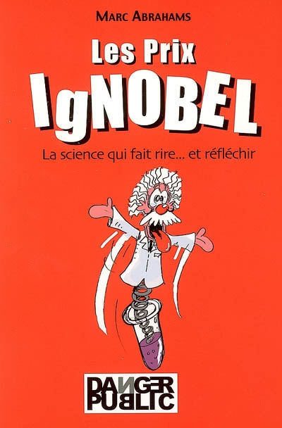 Les prix IgNobel : la science qui fait rire et réfléchir