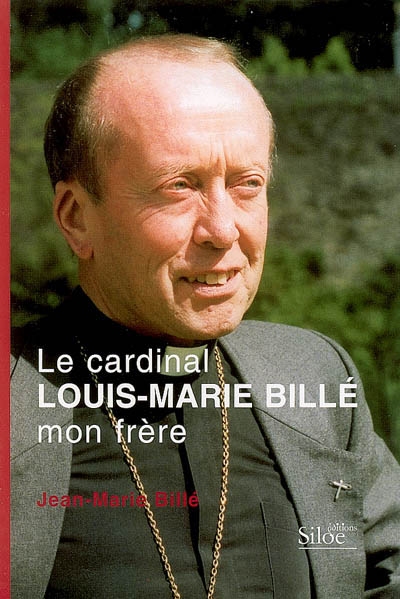Le cardinal Louis-Marie Billé, mon frère