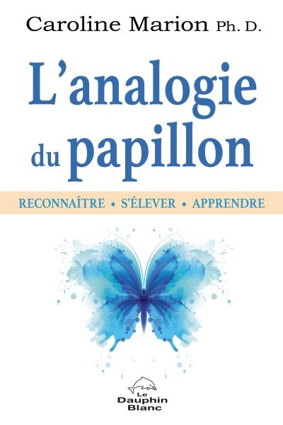 L'analogie du papillon : reconnaître, s'élever, apprendre