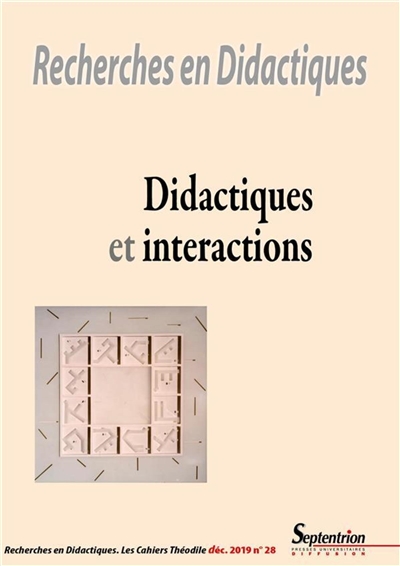 Recherches en didactiques, n° 28. Didactiques et interactions