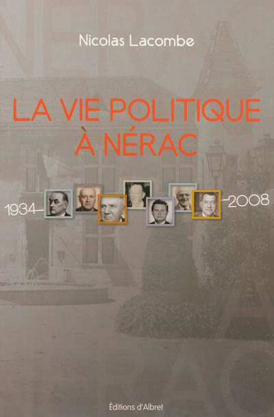 La vie politique à Nérac : 1934-2008