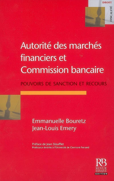 Autorité des marchés financiers et Commission bancaire : pouvoirs de sanction et recours