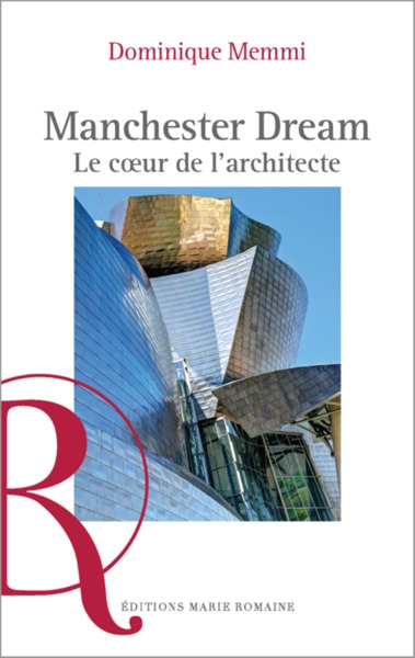 Manchester dream : le coeur de l'architecte