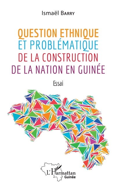 Question ethnique et problématique de la construction de la nation en Guinée : essai