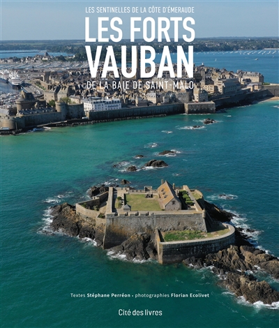 Les forts Vauban de la baie de Saint-Malo : les sentinelles de la côte d'Emeraude