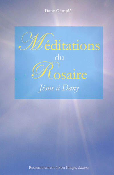Méditations du rosaire : Jésus à Dany