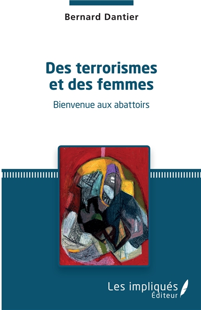 Des terrorismes et des femmes : bienvenue aux abattoirs