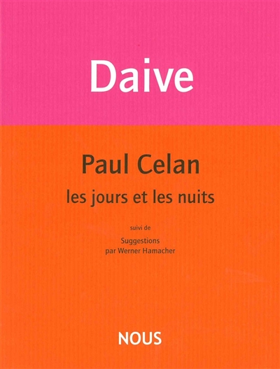 Paul Celan : les jours et les nuits. Suggestions