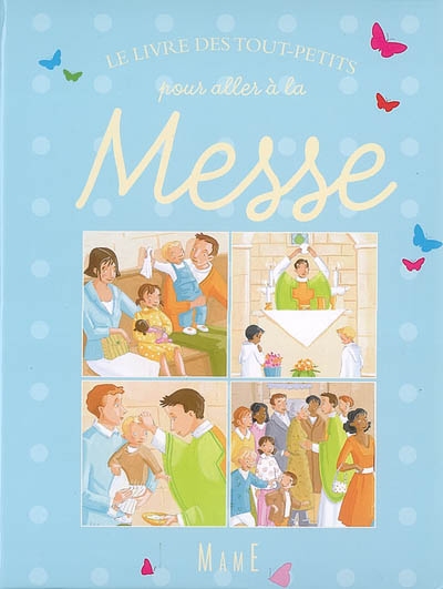 Le livre des tout-petits : pour aller à la messe