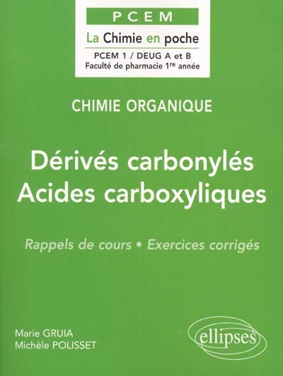 Chimie organique. Vol. 5. Dérivés carbonylés, acides carboxylliques : rappels de cours, exercices corrigés