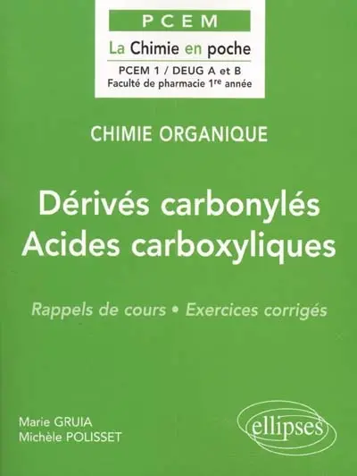 Chimie organique. Vol. 5. Dérivés carbonylés, acides carboxylliques : rappels de cours, exercices corrigés
