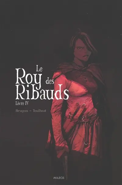 Le roy des Ribauds. Vol. 4