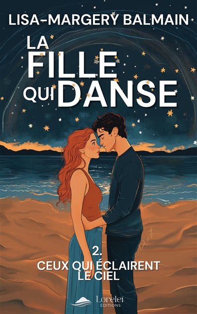 La fille qui danse. Vol. 2. Ceux qui éclairent le ciel