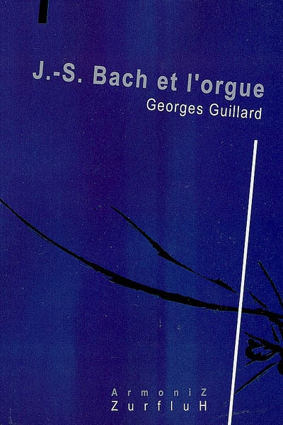 J.-S. Bach et l'orgue