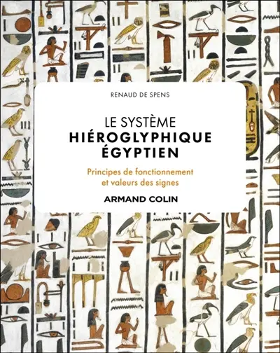 Le système hiéroglyphique égyptien : principes de fonctionnement et valeurs des signes