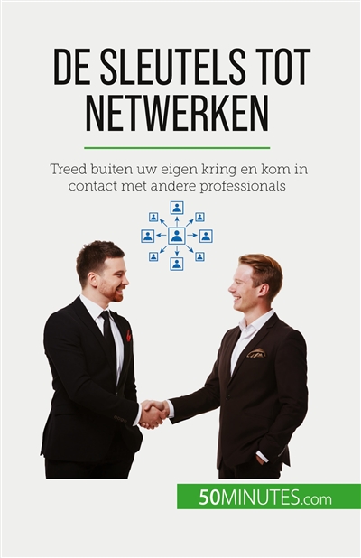 De sleutels tot netwerken :...