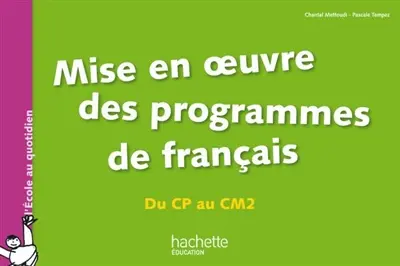 Travailler par cycles en français : à l'école, de la petite section au CM2