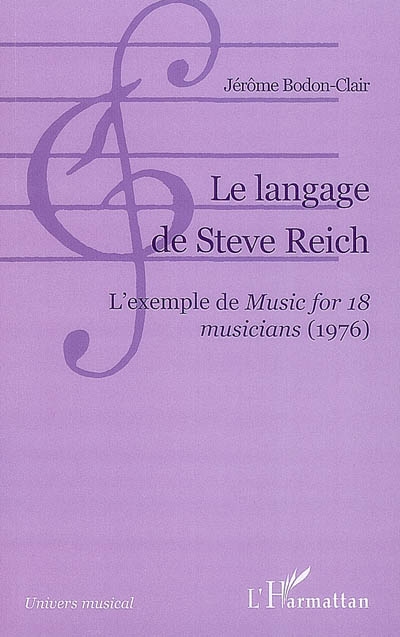 Le langage de Steve Reich : l'exemple de Music for 18 musicians (1976)