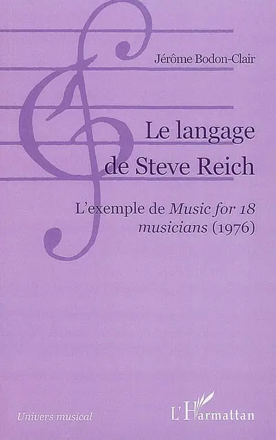 Le langage de Steve Reich : l'exemple de Music for 18 musicians (1976)