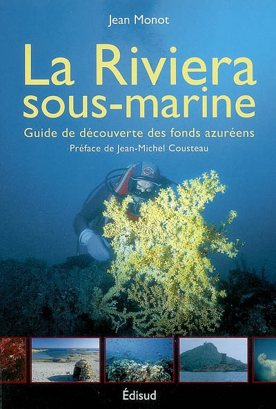 La Riviera sous-marine : guide de découverte des fonds azuréens