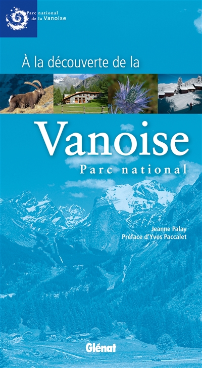 A la découverte de la Vanoise : parc national