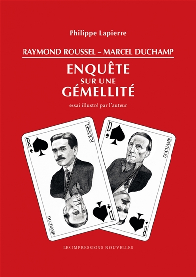 Raymond Roussel, Marcel Duchamp : enquête sur une gémellité