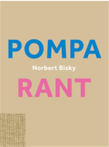 Norbert Bisky. Rant/Pompa