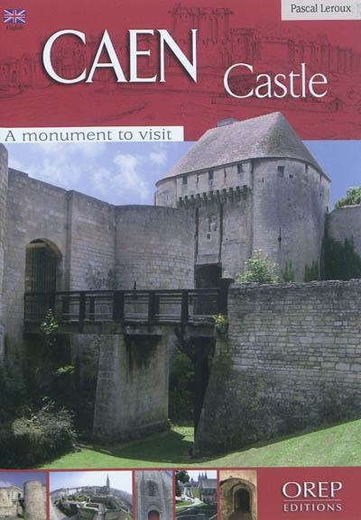 Caen castle : a monument to visit
