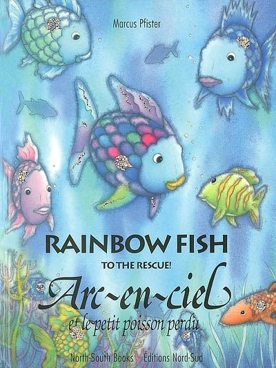 Arc-en-Ciel et le petit poisson perdu