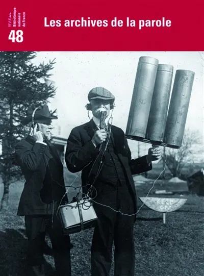 Revue de la Bibliothèque nationale de France, n° 48. Les archives de la parole