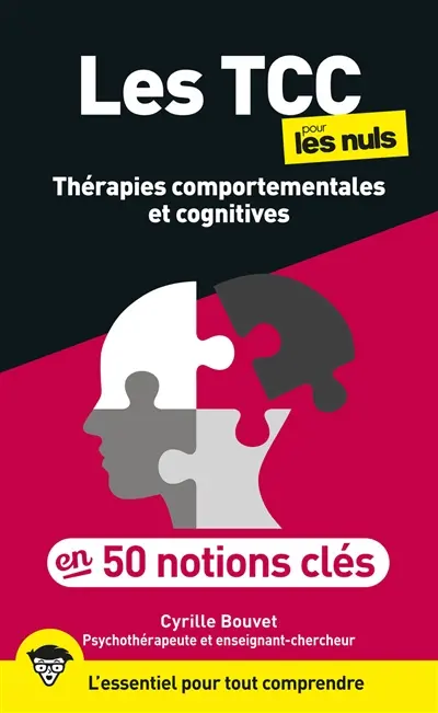 Les thérapies comportementales et cognitives pour les nuls en 50 notions clés : l'essentiel pour tout comprendre