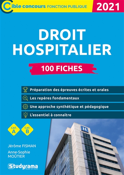 Droit hospitalier : 100 fiches, catégorie A, catégorie B : 2021
