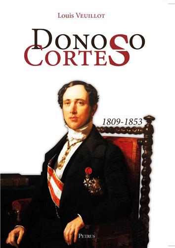 Donoso Cortes : 1809-1853