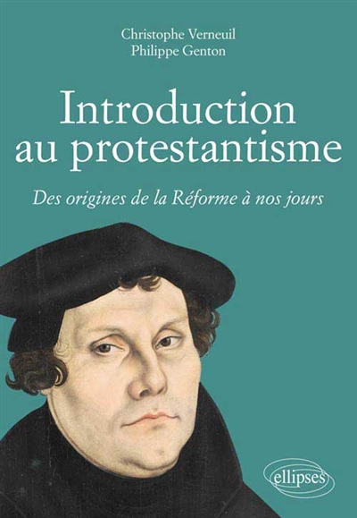 Introduction au protestantisme : des origines de la Réforme à nos jours