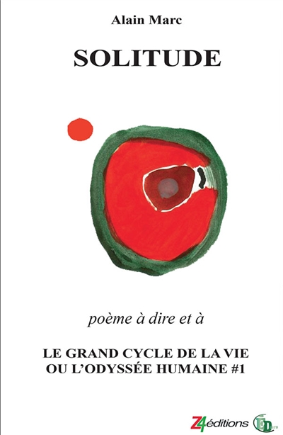 Solitude : Le Grand cycle de la vie ou l'odyssée humaine