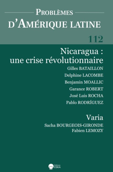 Problèmes d'Amérique latine, n° 112. Nicaragua : une crise révolutionnaire