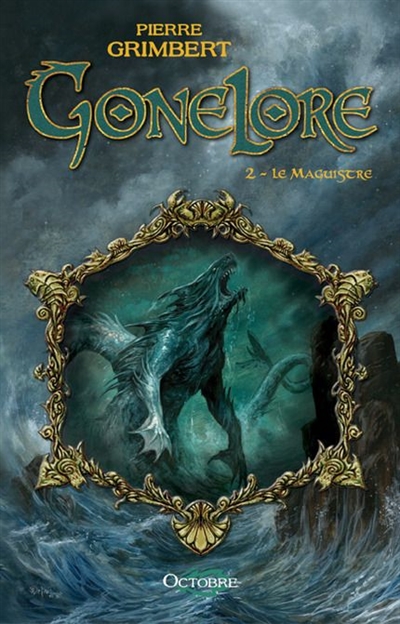 Gonelore. Vol. 2. Le Maguistre