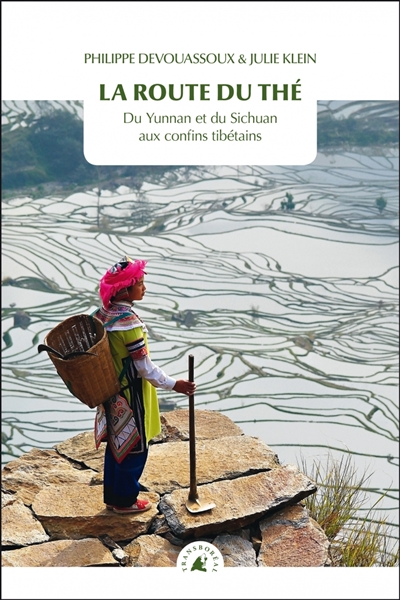 La route du thé : du Yunnan et du Sichuan aux confins tibétains