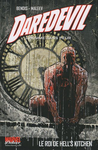Daredevil : l'homme sans peur. Vol. 3. Le roi de Hell's kitchen