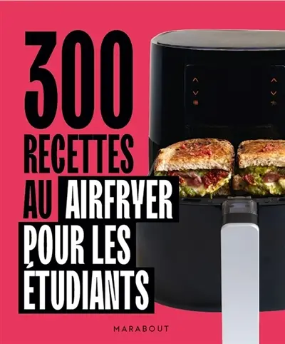 300 recettes au airfryer pour les étudiants