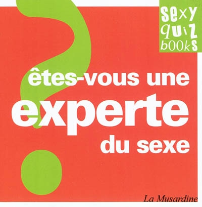 Etes-vous une experte du sexe ?