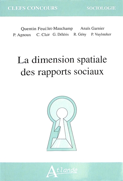 La dimension spatiale des rapports sociaux